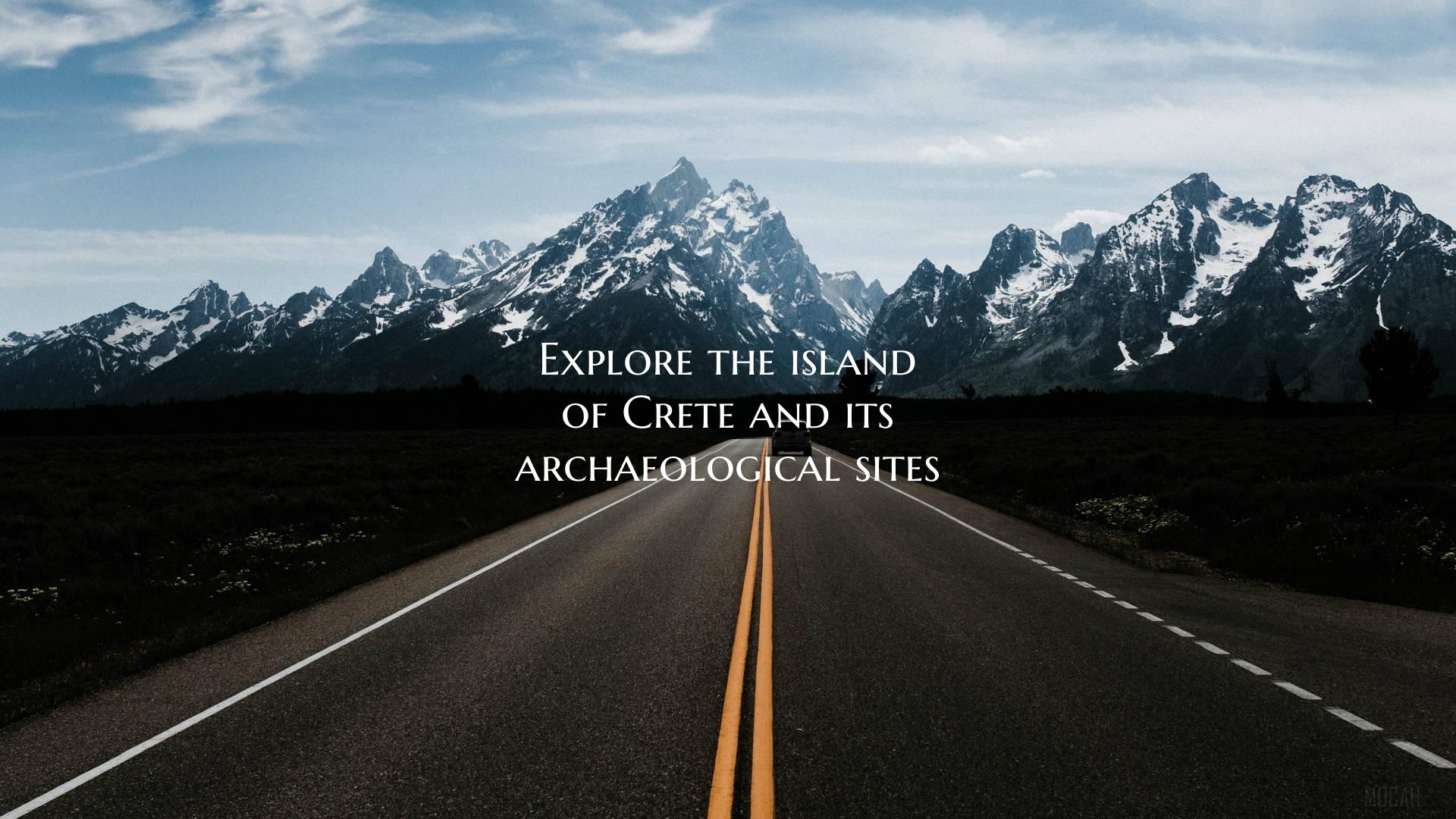 Explore the island of Crete and its archaeological...