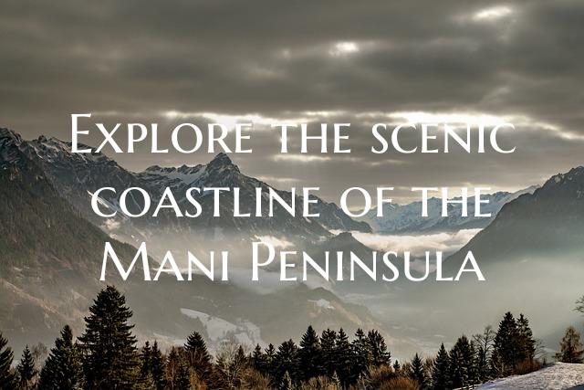 Explore the scenic coastline of the Mani Peninsula